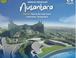 Nusantara Nama Resmi Ibu Kota Baru Indonesia
