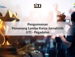 Ini Dia Pemenang Lomba Karya Jurnalistik IJTI-Pegadaian 2023