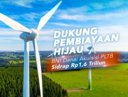 Dukung Transisi Energi Hijau, BNI Danai Akuisisi PLTB Sidrap oleh Barito Group
