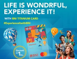 BNI Keluarkan Kartu Kredit BNI Titanium untuk Milenial dan Gen Z