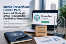 Media Terverifikasi Dewan Pers, Investasi Strategis untuk Reputasi dan Kredibilitas Perusahaan
